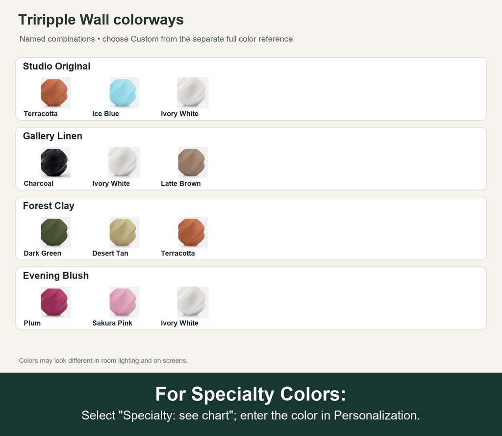 Named colorway swatch showing each option. For Specialty Colors: Select "Specialty: see chart"; enter the color in Personalization.