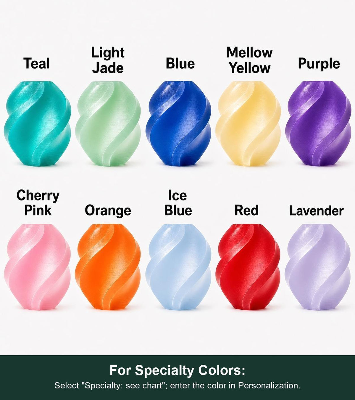 Full labeled translucent shade color guide with 10 options. For Specialty Colors: Select "Specialty: see chart"; enter the color in Personalization.