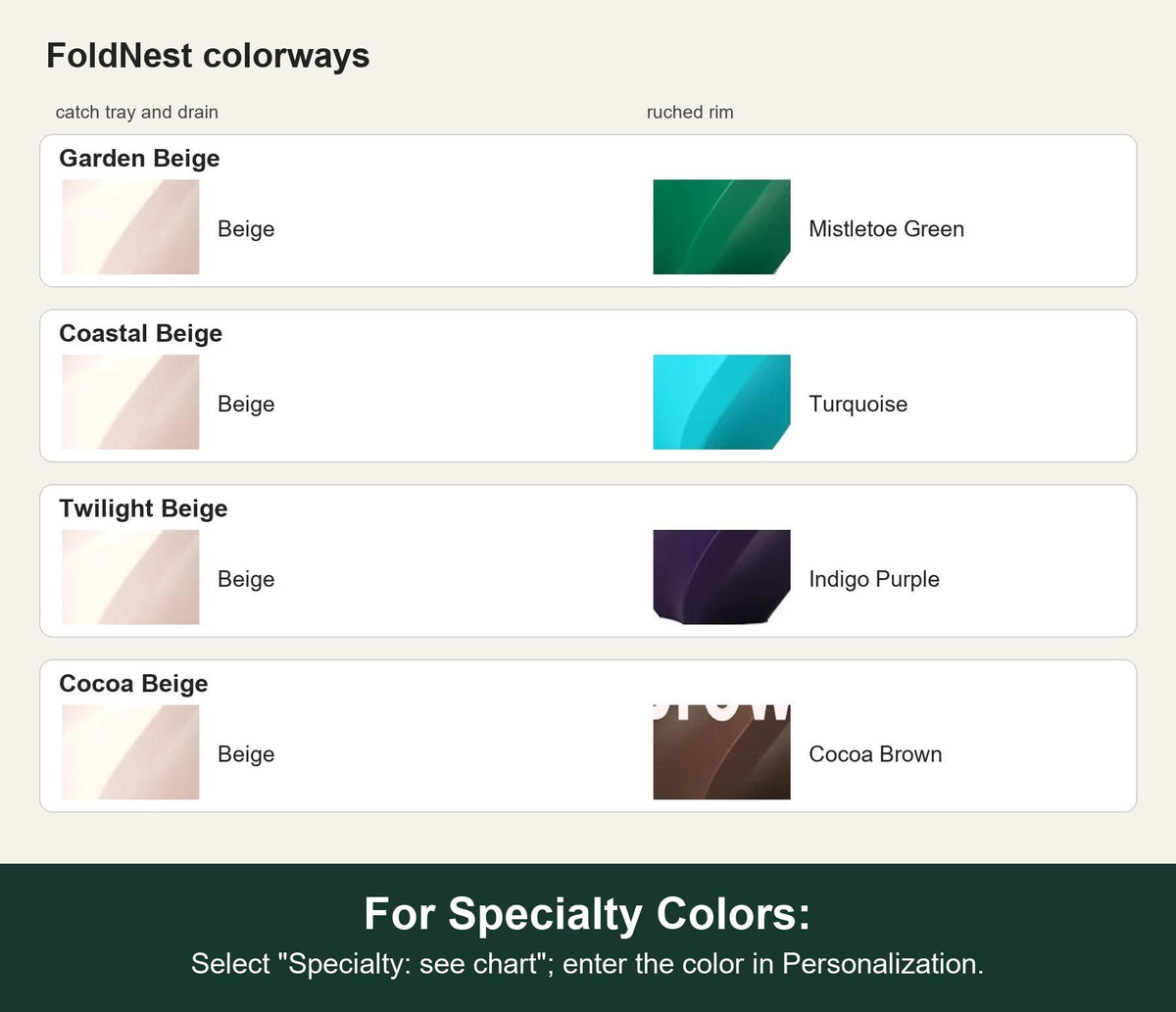 Named colorway swatch showing each option. For Specialty Colors: Select "Specialty: see chart"; enter the color in Personalization.