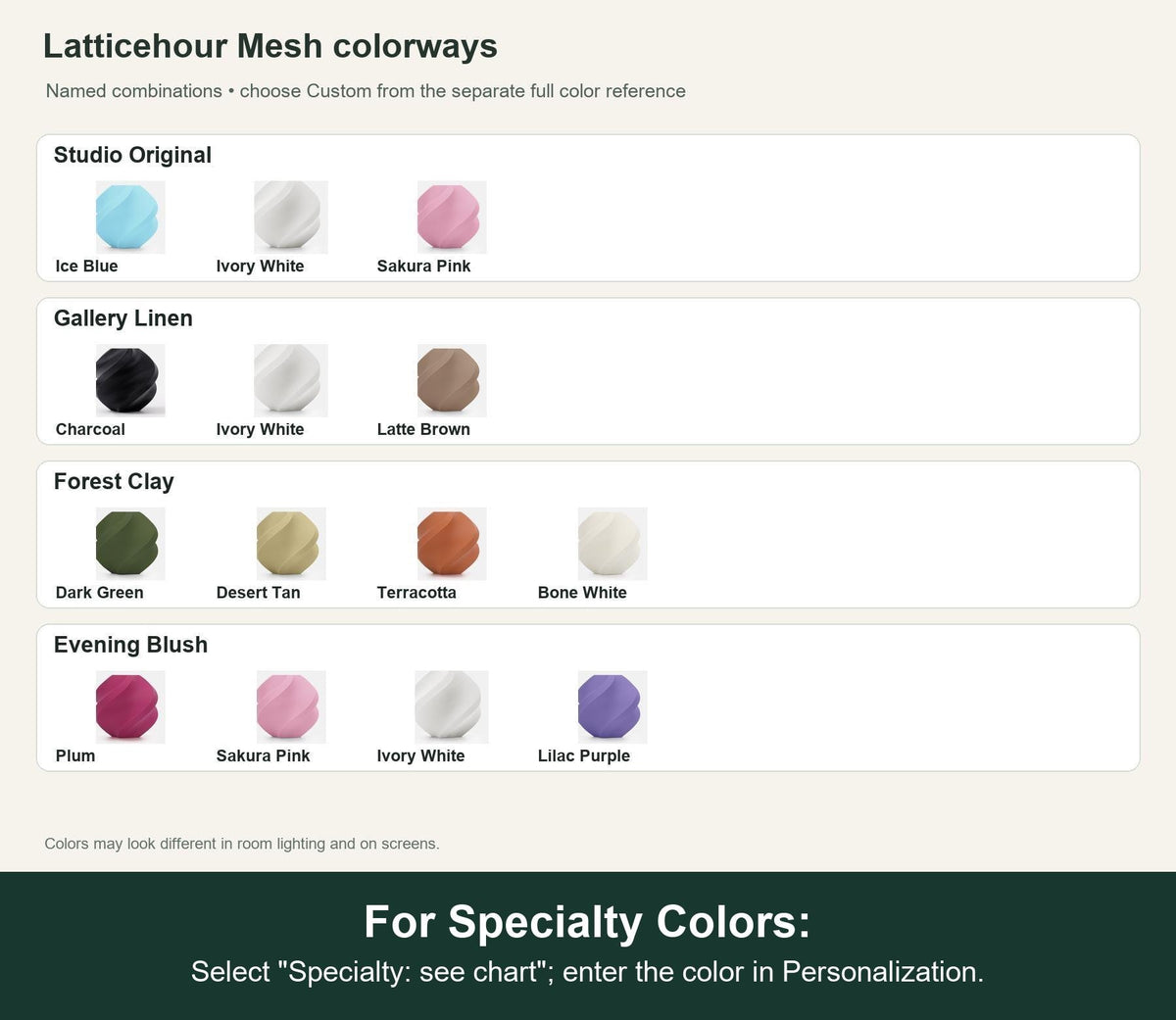 Named colorway swatch showing each option. For Specialty Colors: Select "Specialty: see chart"; enter the color in Personalization.