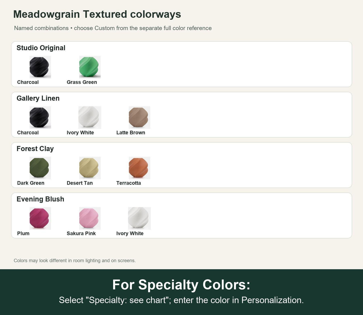 Named colorway swatch showing each option. For Specialty Colors: Select "Specialty: see chart"; enter the color in Personalization.