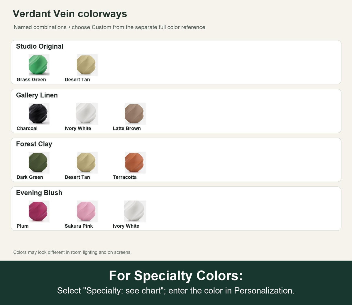 Named colorway swatch showing each option. For Specialty Colors: Select "Specialty: see chart"; enter the color in Personalization.