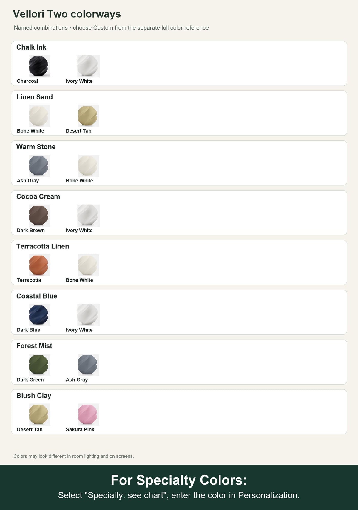 Named colorway swatch showing each option. For Specialty Colors: Select "Specialty: see chart"; enter the color in Personalization.