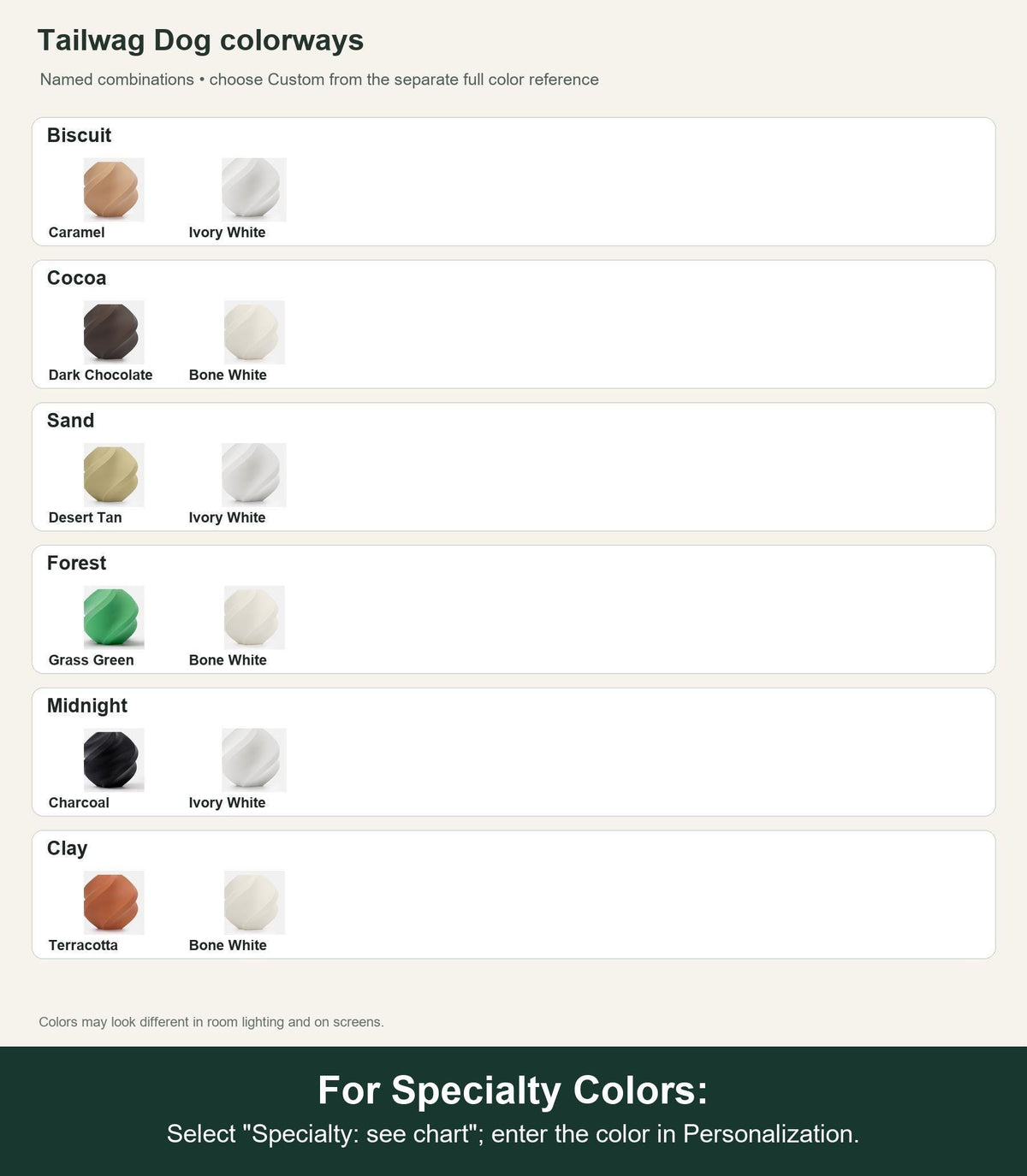 Named colorway swatch showing each option. For Specialty Colors: Select "Specialty: see chart"; enter the color in Personalization.